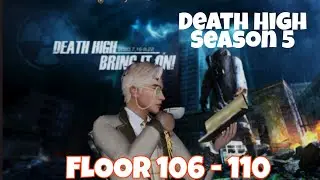 FLOOR 106 - 110 | life after death high season 5