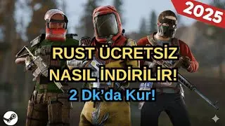 Rust Nasıl &Uuml;cretsiz İndirilir (2025)