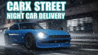 CarX Street Car Delivery, Midnight Gameplay 