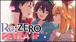 Петра IF | Re: Zero Explained (Фанфик на 1 апреля 2021 г.)