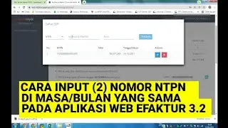 Cara Input Dua Nomor NTPN di web efaktur 3.2 SPT pada Bulan yang sama SPT Masa PPN | Input Dua SSP