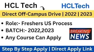 HCL Tech Off-Campus Drive 2023, 2022 BATCH | US Process Role | Any Course | Don't Miss Apply