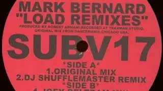 Mark Bernard - Load (DJ Shufflemaster remix) - Load Remixes EP - Subvoice Electronic Music &lrm;&ndash; SUBV17