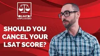 How to decide whether to cancel your LSAT score
