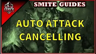 Complete guide to Auto Attack/ Basic Attack cancelling in Smite - 2021