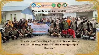 PM-BEM UNISM 2025: Transformasi Desa Siaga Banjir Lok Buntar