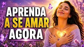 Afirmações de Autoamor para Curar Feridas Emocionais e Florescer