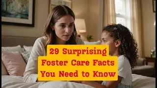 29 Surprising Foster Care Facts You Need to Know | Debunking Myths & Revealing Truths #fostercare