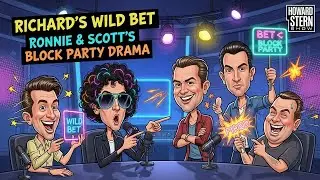 Artie TV Show: Richard&rsquo;s Wild Bet with Ronnie & Scott Fired from Block Party | Howard Stern Show