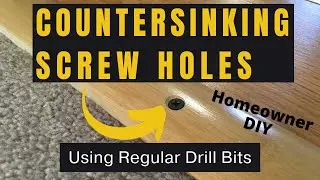 Countersinking Screw Holes using Regular Drill Bits