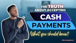 The Truth About Accepting Cash Payments&mdash;What You Should Know!