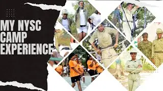 How I survived, my whole experience in the NYSC Camp