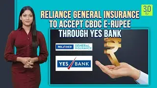 Reliance General Insurance To Accept CBDC E-Rupee Through Yes Bank | Tip of the Cryptoberg | 3.0 TV