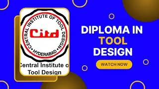 DIPLOMA IN TOOL DESIGN. CITD