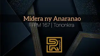 Midera ny Anaranao | Fihirana FFPM167 | Tononkira