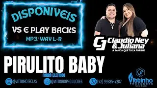 Pirulito Baby - Cl&aacute;udio Ney eJuliana | FORR&Oacute; ELETRICO (VS E PLAYBACK)