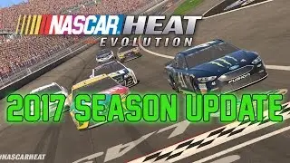 NASCAR HEAT EVOLUTION - 2017 Season Update