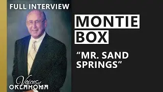 Montie Box: Mr. Sand Springs on Real Estate, Service, and Legacy | Full Interview