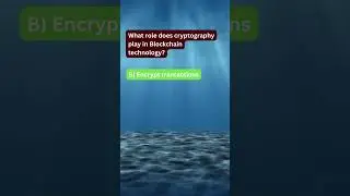 What role does cryptography play Blockchain technology?#BlockchainTechnology#Educator#sciencefather