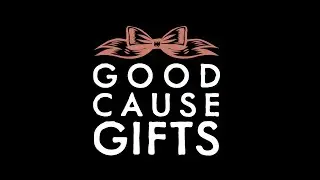 Good Cause Gifts