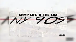 Snyp Life x The Lox - NY 90s (Prod. Psycho Les Of The Beatnuts) (Remastered)