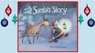 🎅 🦌 Santa's Story - Read Aloud Children's Book