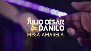 Julio C&eacute;sar e Danilo - Mesa Amarela