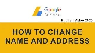 How to change name and address in Google Adsense 2020 [ENGLISH]