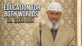 Education for Both The Worlds - Dr Zakir Naik Full Lecture - Dr Zakir Naik In Tanzania