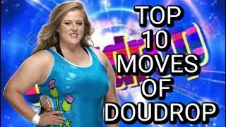 Top 10 Moves Of Doudrop