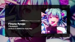 [SVLLX ARCHIVES #1] @FinanaRyugu - TSUNAMI (Nu-Style Mix) (2024)