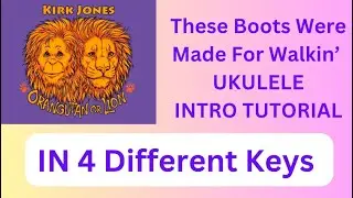 These Boots Were Made For Walkin' Ukulele Intro Tutorial