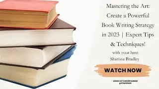 Mastering the Art: Create a Powerful Book Writing Strategy in 2023 - Expert Tips & Techniques!