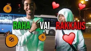 OTTAISITKO RAHAN VAI RAKKAUDEN!?