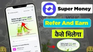 SuperMoney App Refer & Earn Explained | ₹500 Reward Ka Process | Full Guide In Hindi
