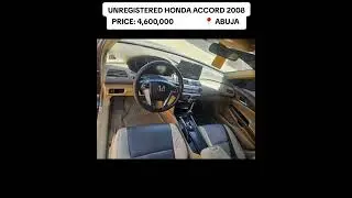 UNREGISTERED HONDA ACCORD 2008, EVERYTHING WORKING PERFECT PRICE: 4.6M TO OWNER.📍 NYANYA ABUJA.