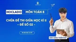 TOÁN 8 | CHỮA ĐỀ ÔN THI GIỮA HKII - ĐỀ SỐ 02