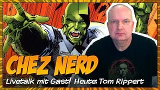 Chez Nerd - Der Live Comic Talk mit Gast. Heute: Tom Rippert | Deutsch