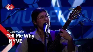 NYVE - Tell Me Why | NPO Radio 2