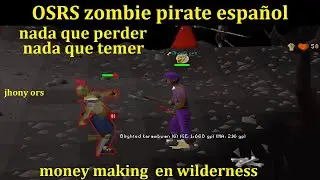 OSRS zombie pirate español (money making en wilderness)