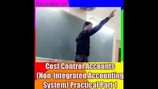 CA - Cost Controls Accounts (Non-Integrated System) Practical of TS Company Part 1
