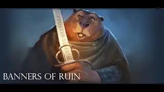 Моё первое видео - Banners of Ruin