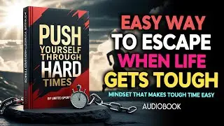 How to Push Yourself Through Hard Times💪🏆 | Audiobook