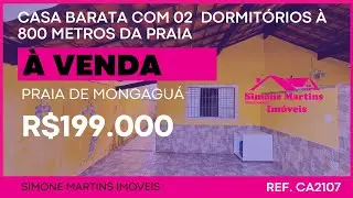 (IMÓVEL RETIRADO DE VENDA) CASA BARATA COM 02 DORMITÓRIOS À VENDA NA PRAIA DE MONGAGUÁ