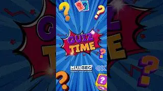 🔥Quiz Time Mursec ❓
