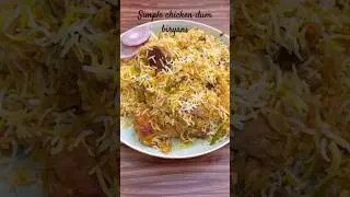 Simple Chicken Dum Biryani