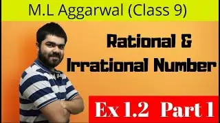 Class 9 | M.L Aggarwal | Rational & Irrational Number | Ex 1.2 | Part 1