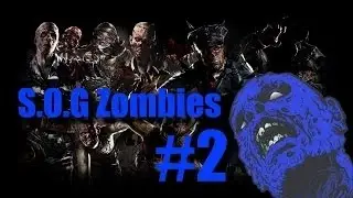 S O G Custom Zombies ★ Part 2   ★ Call of Duty Zombies Mod