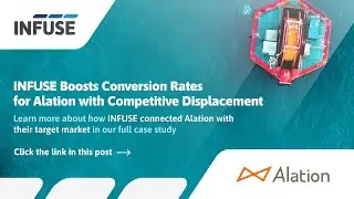 INFUSE Boosts Conversion Rates for Alation with Competitive Displacement