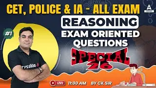 Reasoning for Informatics Assistant, CET & PSI Classes Important Questions by CK Sir #1